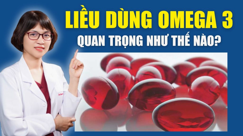 Liều dùng omega 3 Bs Mai Hoa