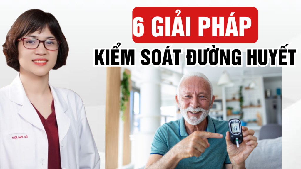 giải pháp kiểm soát đường huyết hiệu quả