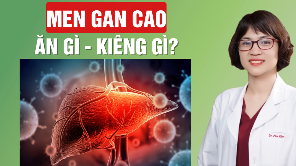 Men gan cao nên ăn gì và kiêng gì?