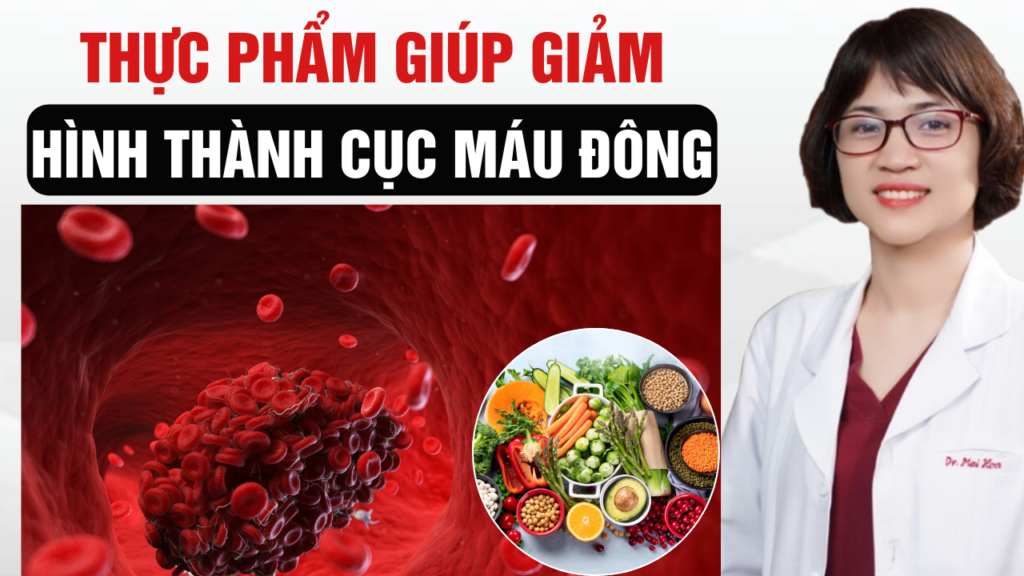 Thực phẩm giúp giảm nguy cơ hình thành cục máu đông